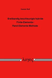 Breitbandig Beschleunigte Hybride Finite-Elemente-/Rand-Elemente-Methode