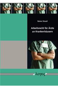 Arbeitsrecht Fur Arzte an Krankenhausern