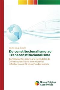 Do constitucionalismo ao Transconstitucionalismo