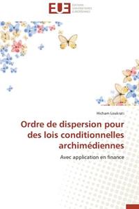 Ordre de Dispersion Pour Des Lois Conditionnelles Archimédiennes
