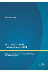 Wirtschafts- und Unternehmensethik