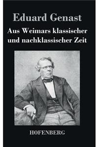 Aus Weimars klassischer und nachklassischer Zeit