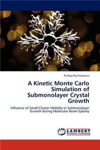 Kinetic Monte Carlo Simulation of Submonolayer Crystal Growth