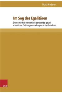 Im Sog Des Egalitaren: Okonomisches Denken Und Der Wandel Gesellschaftlicher Ordnungsvorstellungen in Der Sattelzeit