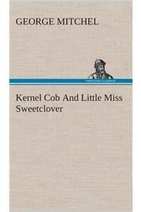 Kernel Cob And Little Miss Sweetclover