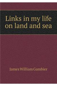 Links in My Life on Land and Sea