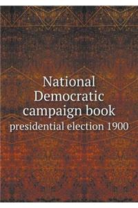 National Democratic Campaign Book Presidential Election 1900