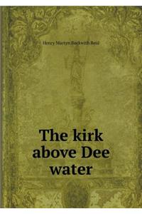 The Kirk Above Dee Water