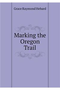 Marking the Oregon Trail