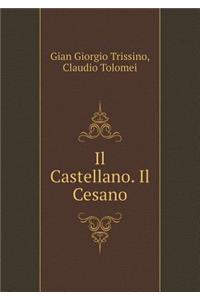 Il Castellano. Il Cesano