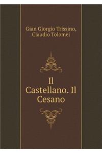 Il Castellano. Il Cesano