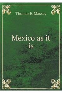 Mexico as it is