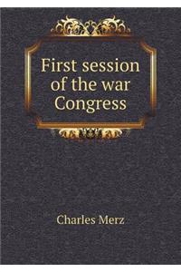 First Session of the War Congress