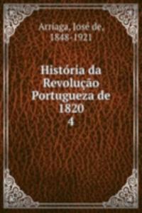 Historia da Revolucao Portugueza de 1820