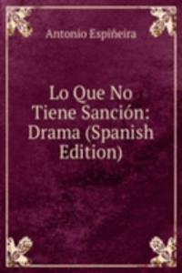 Lo Que No Tiene Sancion: Drama (Spanish Edition)