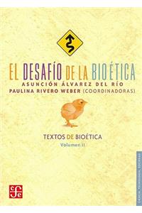 El Desafio de la Bioetica, Volumen II