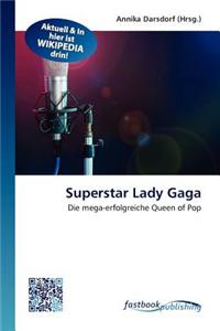 Superstar Lady Gaga