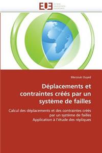 D�placements Et Contraintes Cr��s Par Un Syst�me de Failles