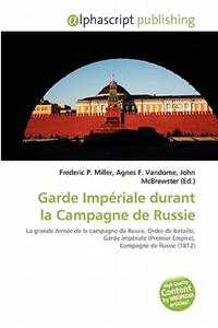 Garde Imperiale Durant La Campagne de Russie