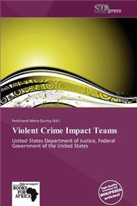 Violent Crime Impact Teams