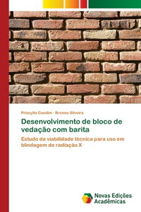 Desenvolvimento de bloco de vedação com barita