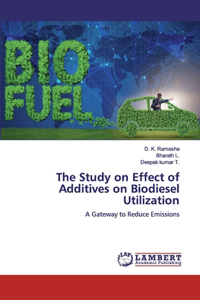 Study on Effect of Additives on Biodiesel Utilization