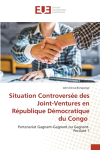 Situation Controversée des Joint-Ventures en République Démocratique du Congo