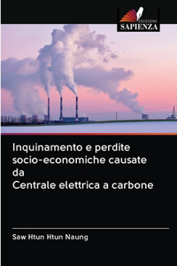 Inquinamento e perdite socio-economiche causate da Centrale elettrica a carbone
