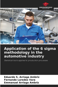 Application of the 6 sigma methodology in the automotive industry