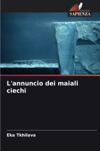 L'annuncio dei maiali ciechi