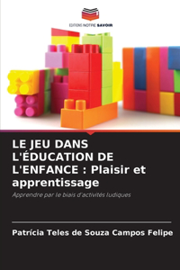 Jeu Dans l'Éducation de l'Enfance