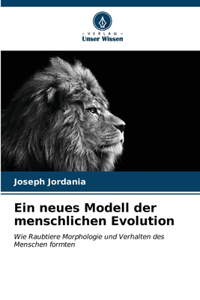 neues Modell der menschlichen Evolution