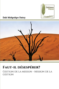 Faut-il désespérer?
