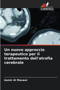 Un nuovo approccio terapeutico per il trattamento dell'atrofia cerebrale