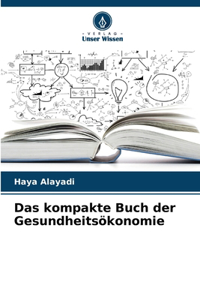 Das kompakte Buch der Gesundheitsökonomie