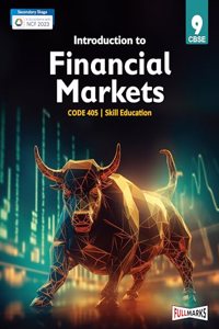 Introduction to Financial Markets Class 9 (Skill Education- Code 405) for CBSE 2024-25