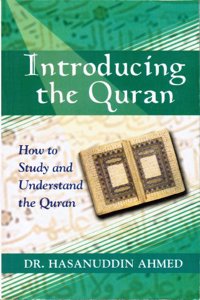 Introducing the Quran: How to Study And Understand the Quran