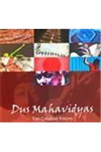 Dus Mahavidyas: Ten Creative Forces