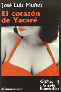 El corazon de Yacare [Spanish]