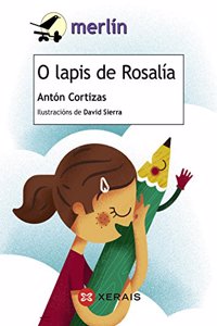 O lapis de Rosalia (Infantil E Xuvenil - Merlin - De 7 Anos En Diante) (Galician Edition)