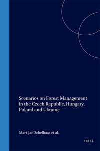 Scenarios on Forest Management in the Czech Republic, Hungary, Poland and Ukraine