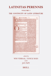 Latinitas Perennis. Volume I: The Continuity of Latin Literature