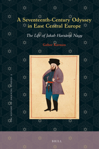 Seventeenth-Century Odyssey in East Central Europe