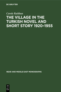 Village in the Turkish Novel and Short Story 1920-1955