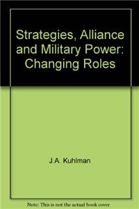 Strategies, Alliance and Military Power