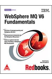 WebSphere MQ V6 Fundamentals