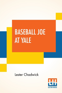 Baseball Joe At Yale