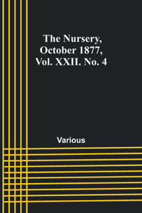 Nursery, October 1877, Vol. XXII. No. 4