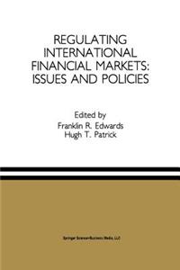 Regulating International Financial Markets: Issues and Policies