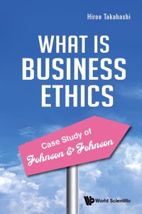 Practice of Business Ethics - Case Study of Johnson & Johnson